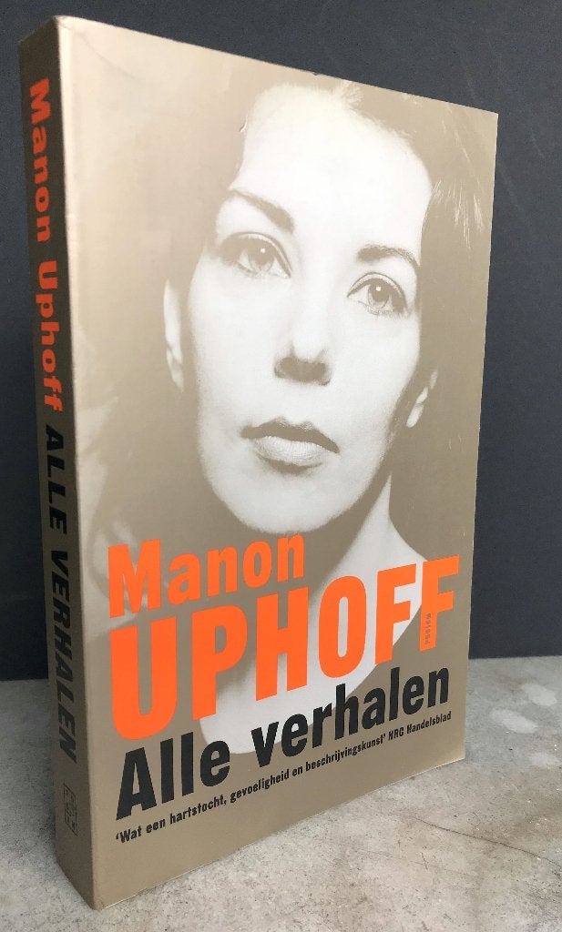 Uphoff, Manon - Alle verhalen (2003 1e dr.)  , Ophalen of Verzenden, Nieuw