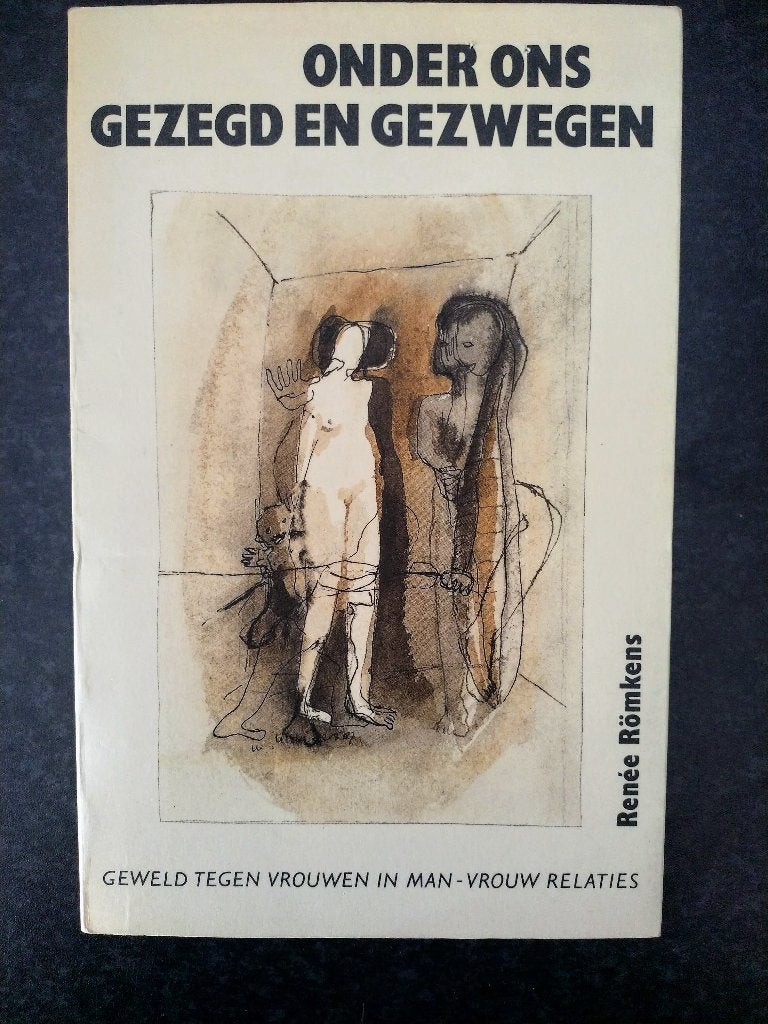 Renée Römkens - Onder ons gezegd en gezwegen, Boeken, Sociale psychologie, Renée Römkens, Ophalen of Verzenden, Zo goed als nieuw