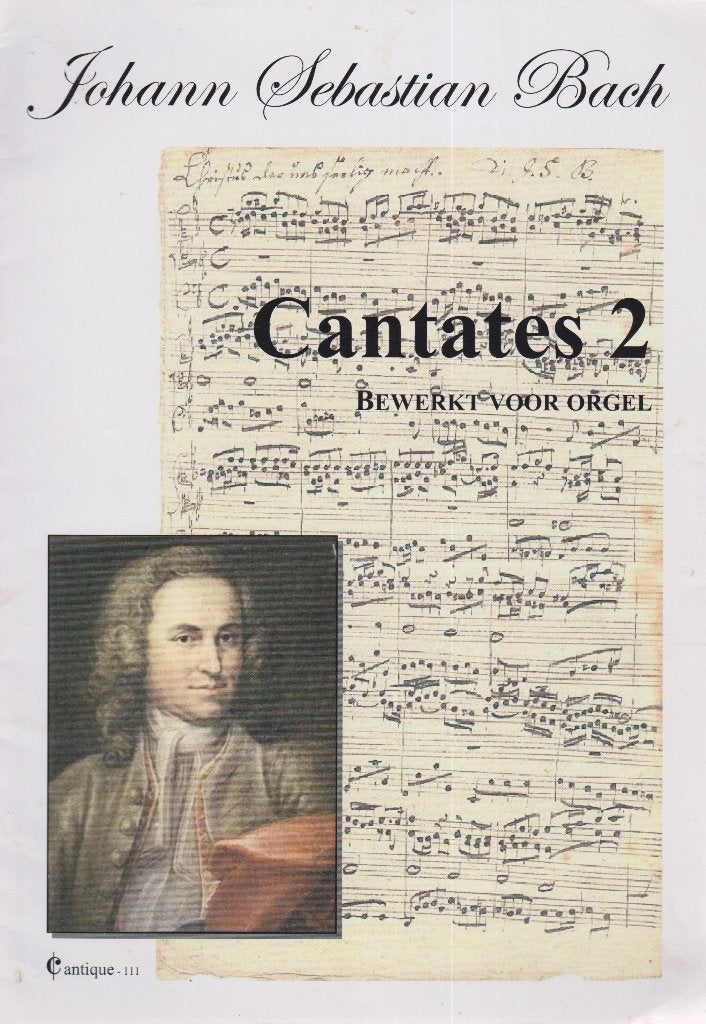 Johann Sebastian Bach - CANTATES 2, Muziek en Instrumenten, Bladmuziek, Orgel, Gebruikt, Ophalen of Verzenden, Artiest of Componist