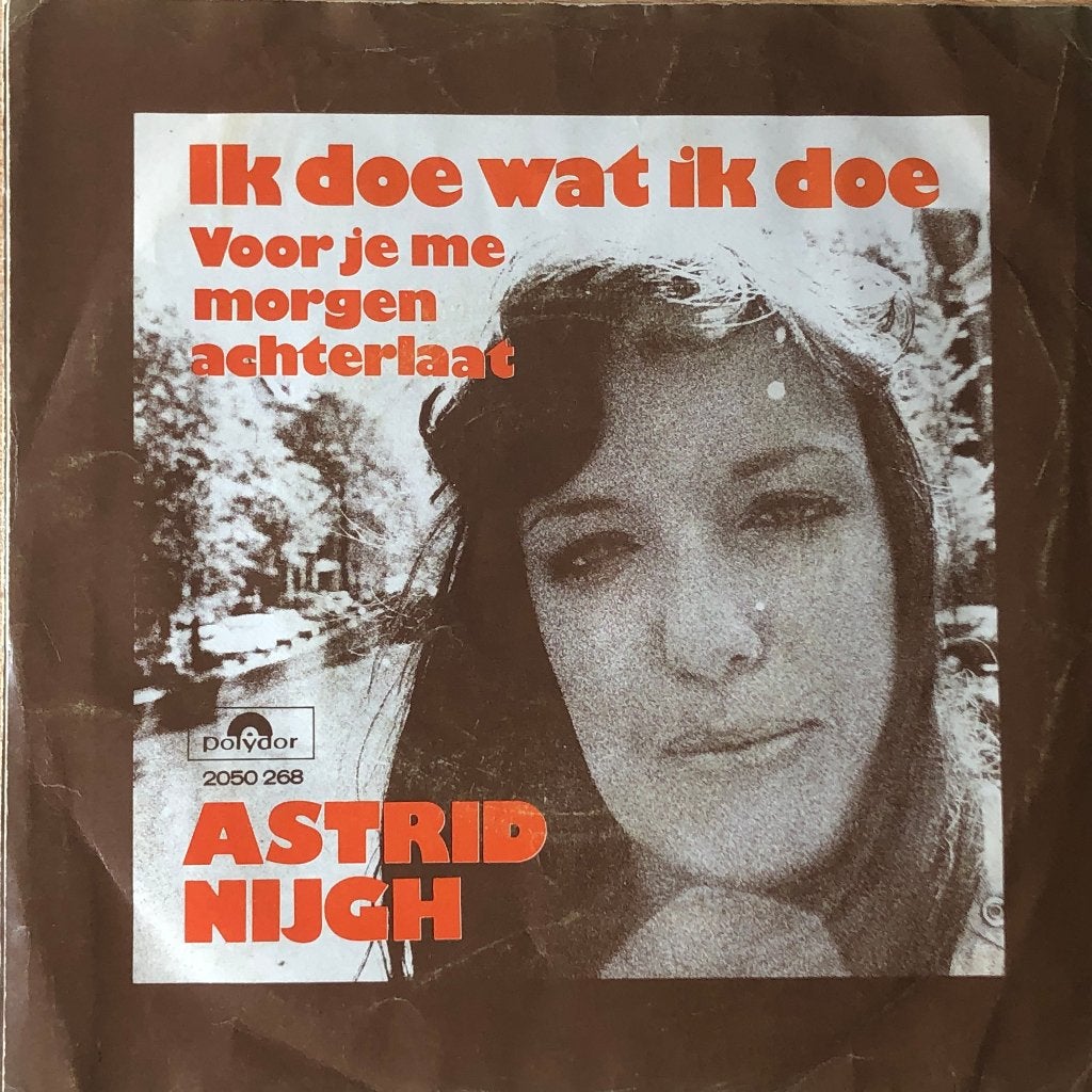 1973	Astrid Nijgh	Ik Doe Wat Ik Doe, Cd's en Dvd's, Fotohoes, 7 inch, Ophalen of Verzenden, Zo goed als nieuw