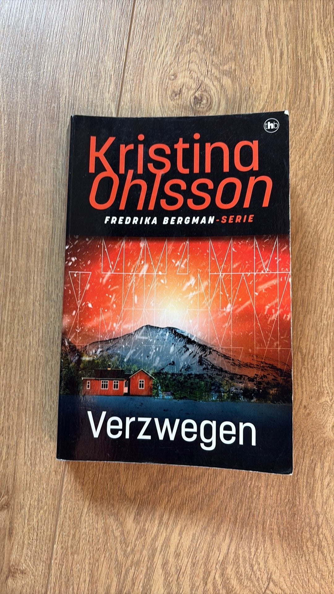 Kristina Ohlsson - Verzwegen, Boeken, Thrillers, Ophalen of Verzenden, Gelezen