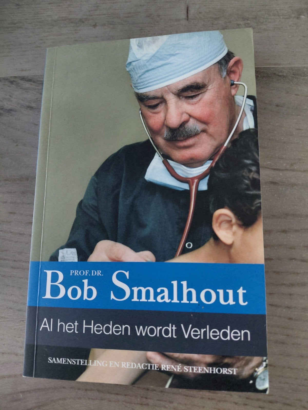 Prof. Dr. Bob Smalhout - Al het Heden wordt Verleden, Boeken, Ophalen of Verzenden, Gelezen, Prof. Dr. Bob Smalhout, Nederland