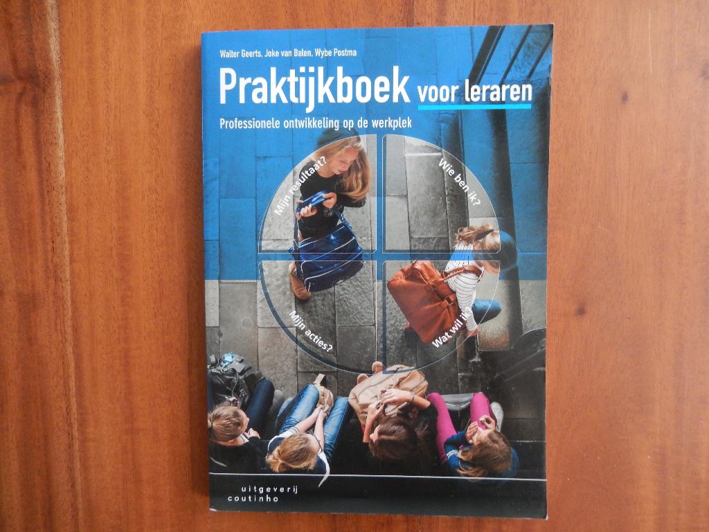 * Praktijkboek voor leraren - professionele ontwikkeling *, Boeken, Zo goed als nieuw, Walter Geerts, Joke van Balen, Wybe Postma