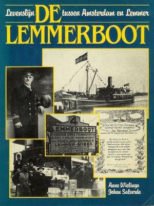 De Lemmerboot - Anne Wielinga en Johan Salverda Friese Pers, Boeken, Geschiedenis | Stad en Regio, Ophalen of Verzenden, Zo goed als nieuw