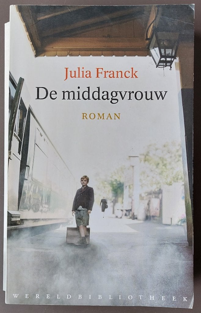De middagvrouw - Julia Franck, Ophalen of Verzenden, Gelezen, Julia Franck