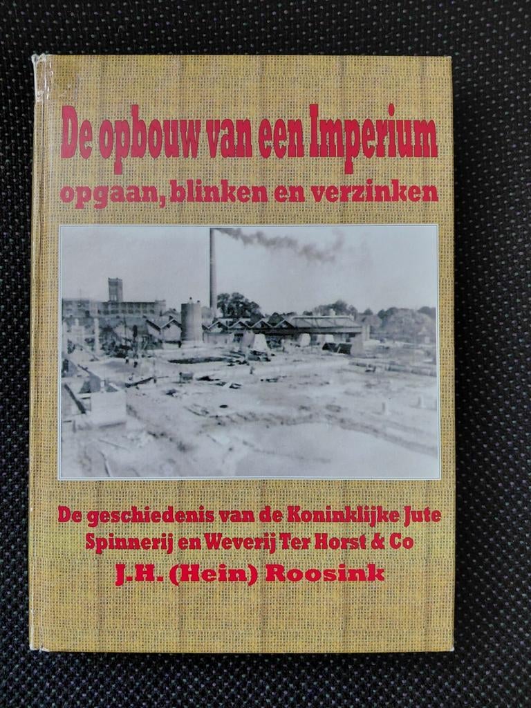 De opbouw van een imperium,  Rijssen,  ter Horst, Roosink, Boeken, Geschiedenis | Stad en Regio, Ophalen of Verzenden, Zo goed als nieuw