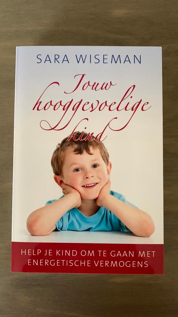 Jouw hooggevoelige kind, Boeken, Achtergrond en Informatie, Ophalen of Verzenden, Zo goed als nieuw, Sara Wiseman