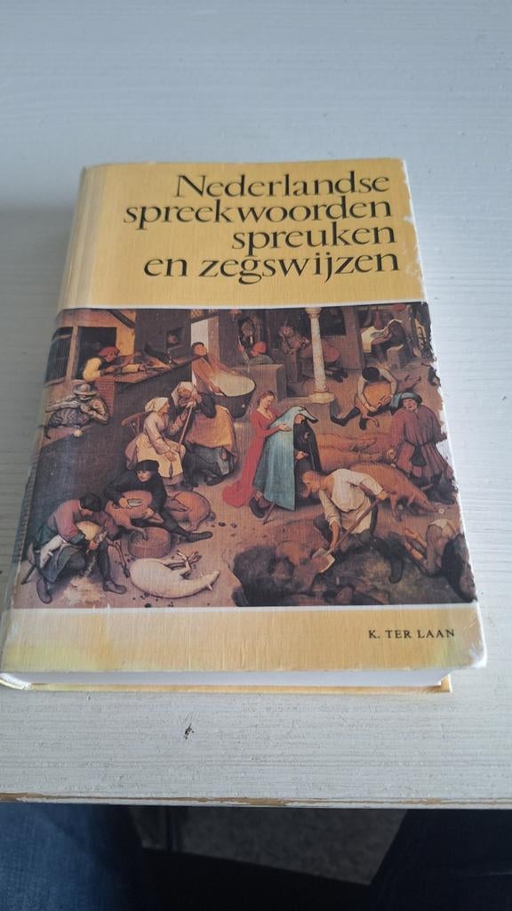 Nederlandse spreekwoorden, spreuken en zegswijzen, Gelezen, Ophalen of Verzenden, K. ter Laan, Overige uitgevers