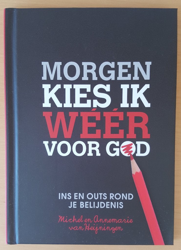 Morgen kies ik weer voor God -rond belijdenis doen - nw boek, Ophalen, Nieuw, Christendom | Protestants