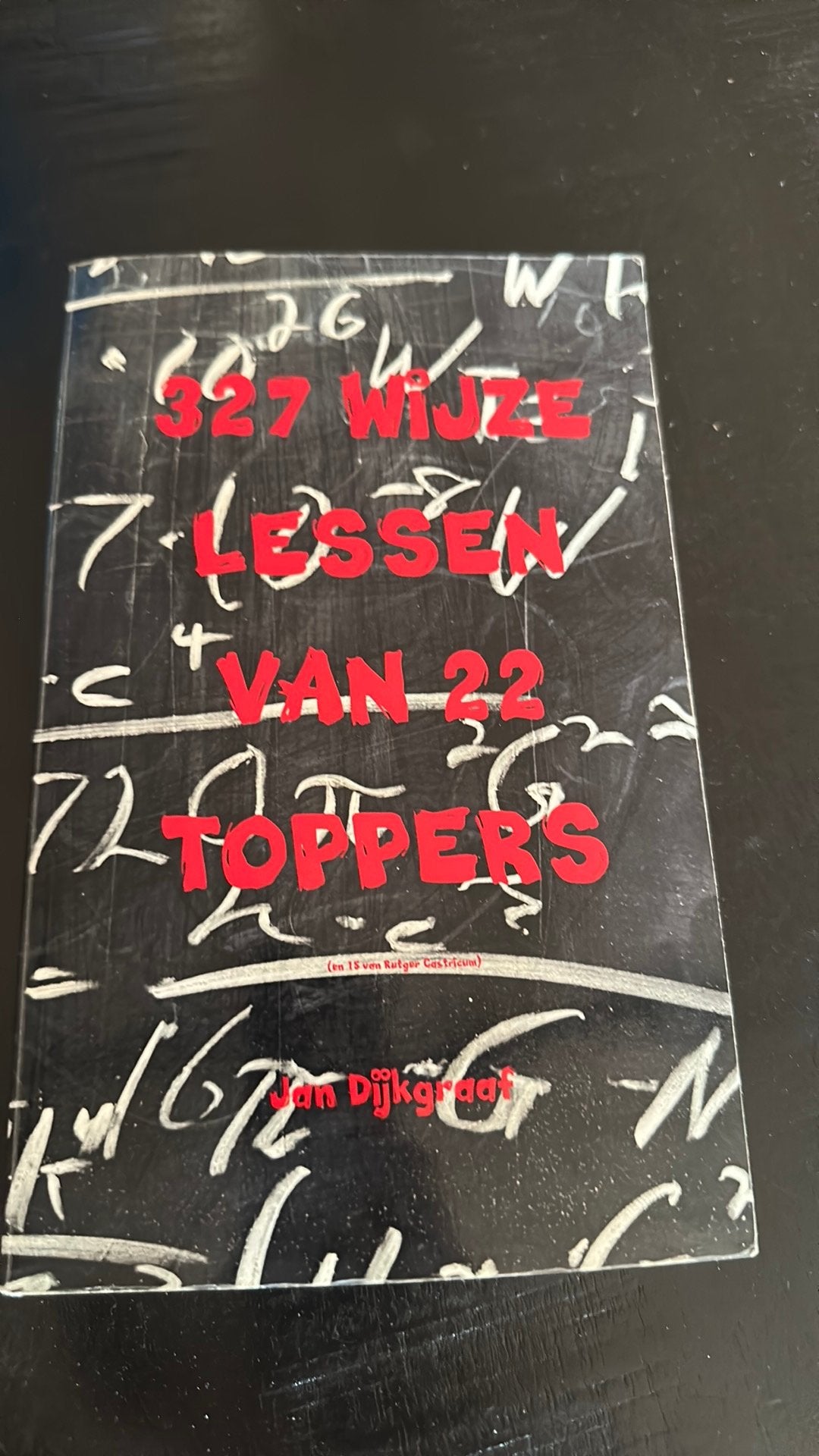 Jan Dijkgraaf - 327 wijze lessen van 22 toppers, Ophalen of Verzenden, Zo goed als nieuw, Jan Dijkgraaf