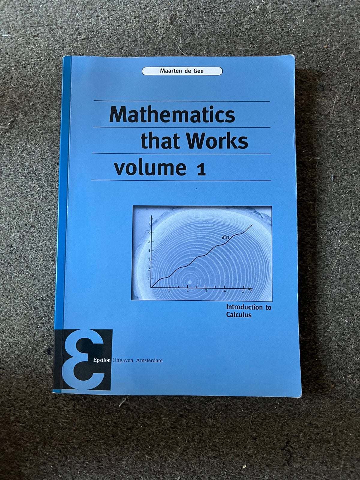Mathematics that Works volume 1 - Introduction to Calculus, Ophalen of Verzenden, Beta, Gelezen, WO