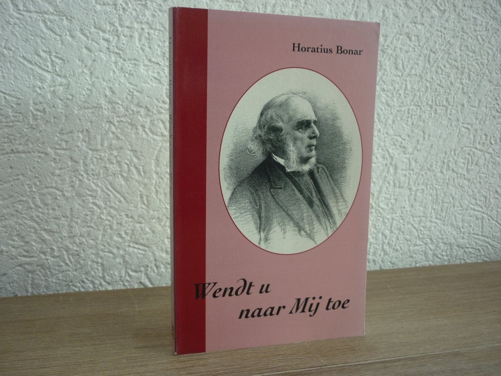 Horatius Bonar - Wendt u naar mij toe, Ophalen of Verzenden, Gelezen, Christendom | Protestants