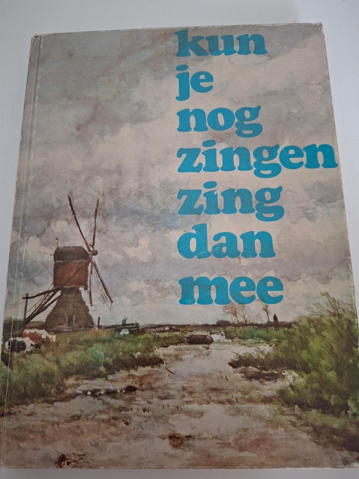 Kun je nog zingen, zing dan mee - Zangboek, Ophalen of Verzenden, Gelezen, Algemeen, Onbekend