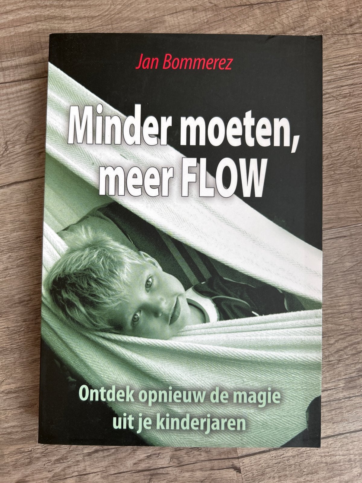 Minder moeten, meer FLOW - Jan Bommerez (Zo goed als nieuw), Boeken, Ophalen of Verzenden, Zo goed als nieuw