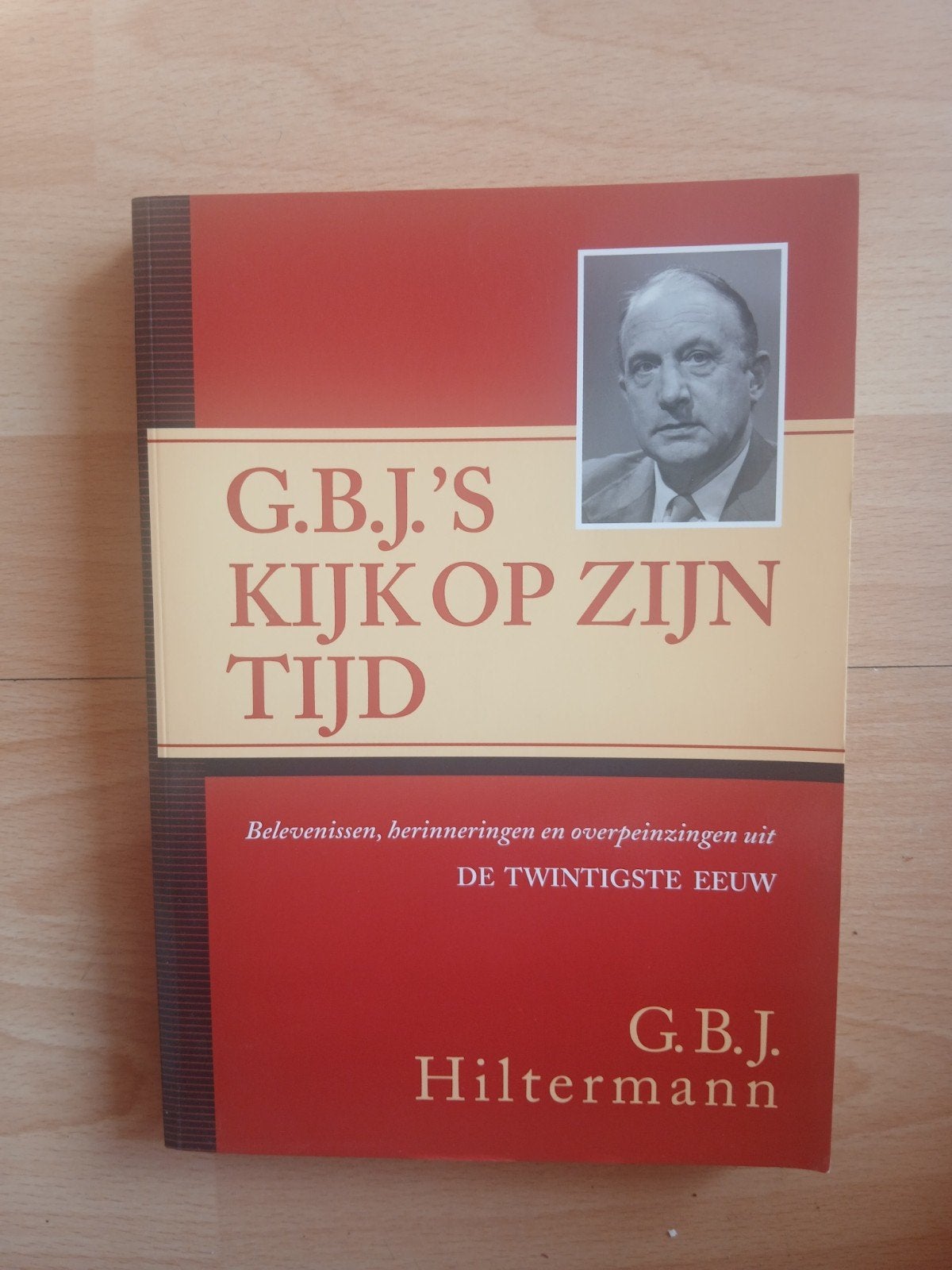 G.B.J.'s Kijk op zijn Tijd - Belevenissen 20e Eeuw, Ophalen of Verzenden, Gelezen, G.B.J. Hiltermann, Overige