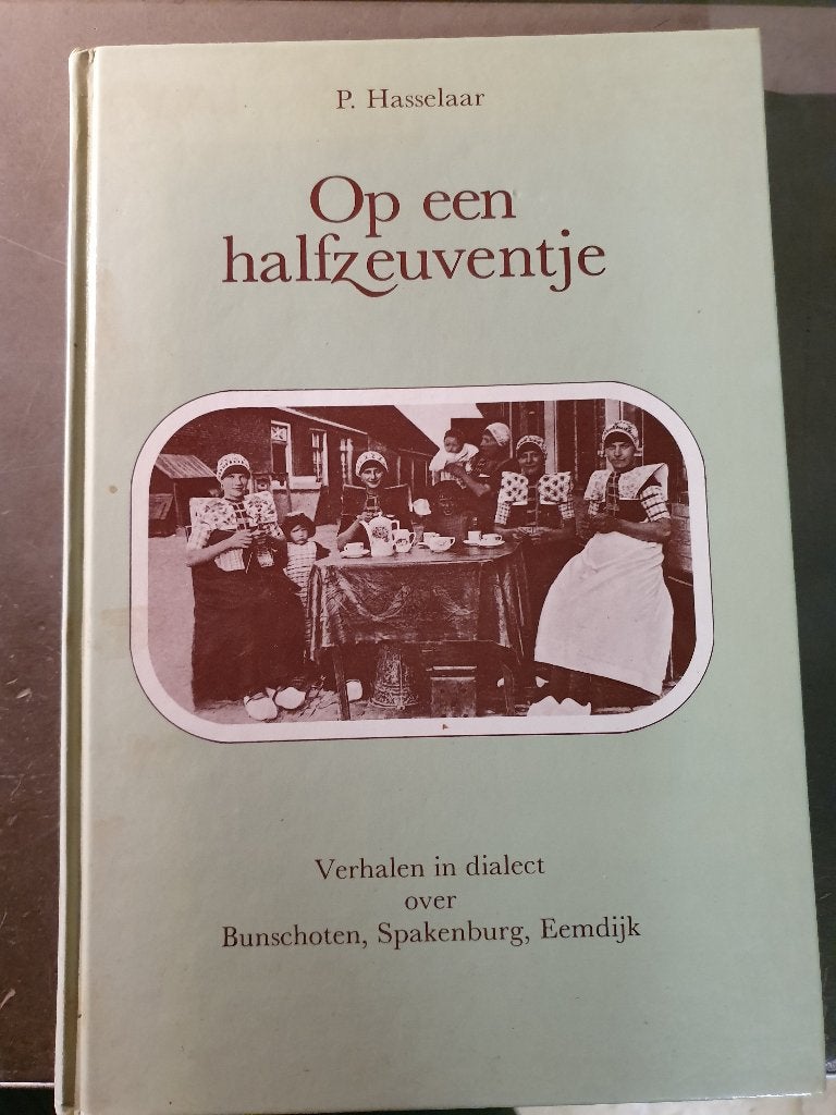 Op een Halfzeuventje Verhalen in Dialect over Bunschoten, Ophalen