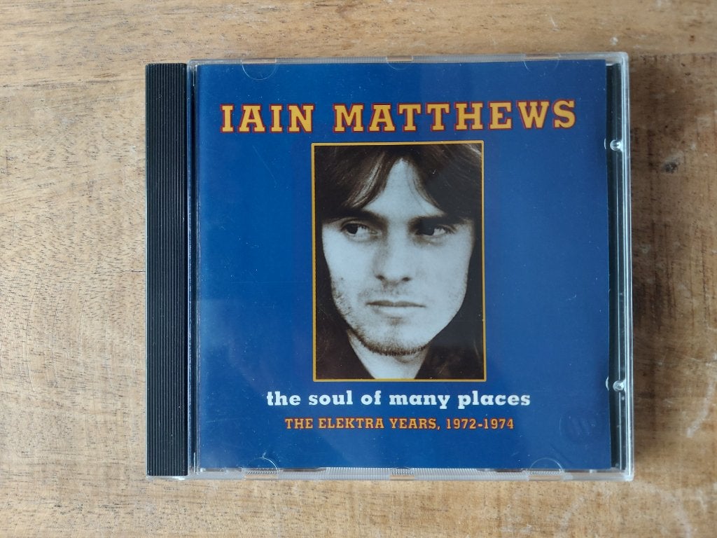 CD Iain Matthews – The Soul Of Many Places-Elektra Years, Ophalen of Verzenden, Zo goed als nieuw