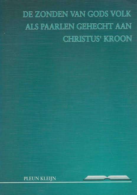 De zonden van Gods volk Pleun Kleijn Geen ISBN, Ophalen of Verzenden, Zo goed als nieuw, Pleun Kleijn, Christendom | Protestants