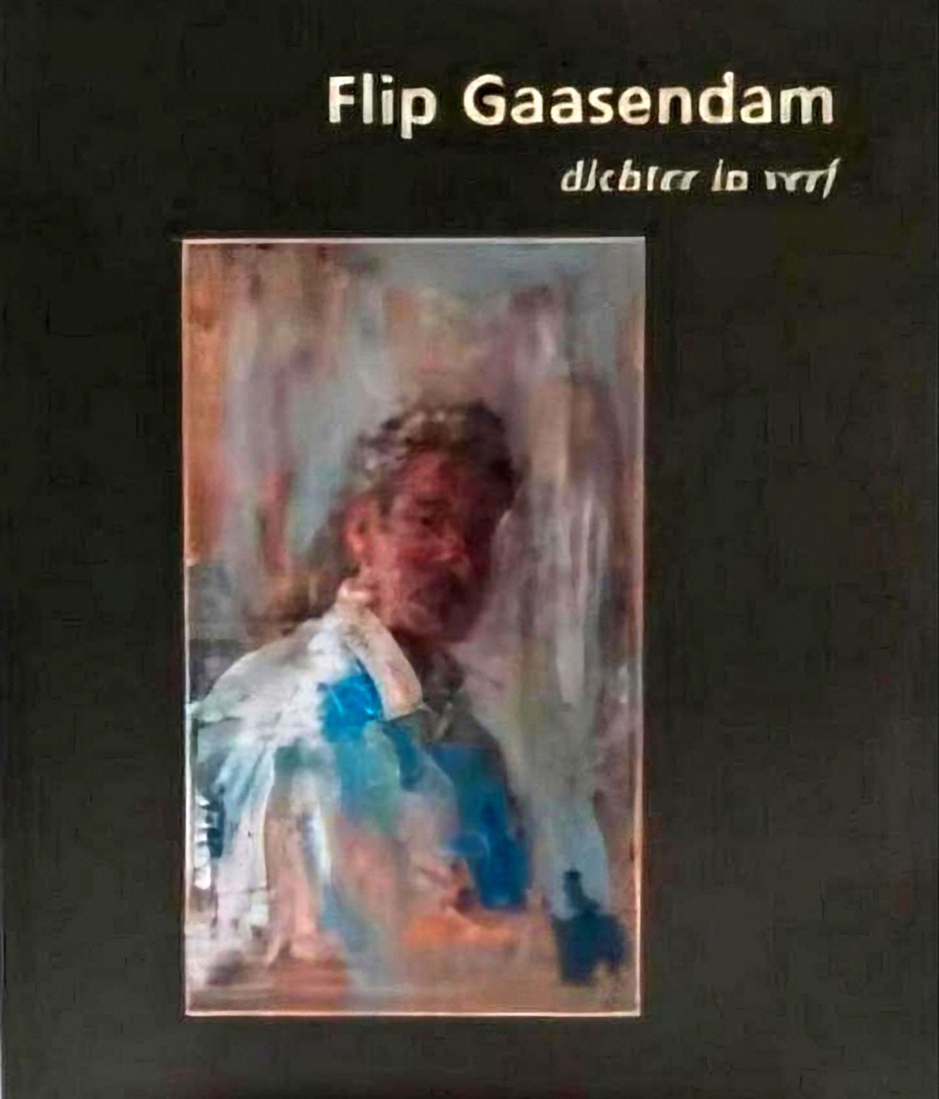 FLIP GAASENDAM Dichter in verf. Hardcover Nederlands, Verzenden, Zo goed als nieuw