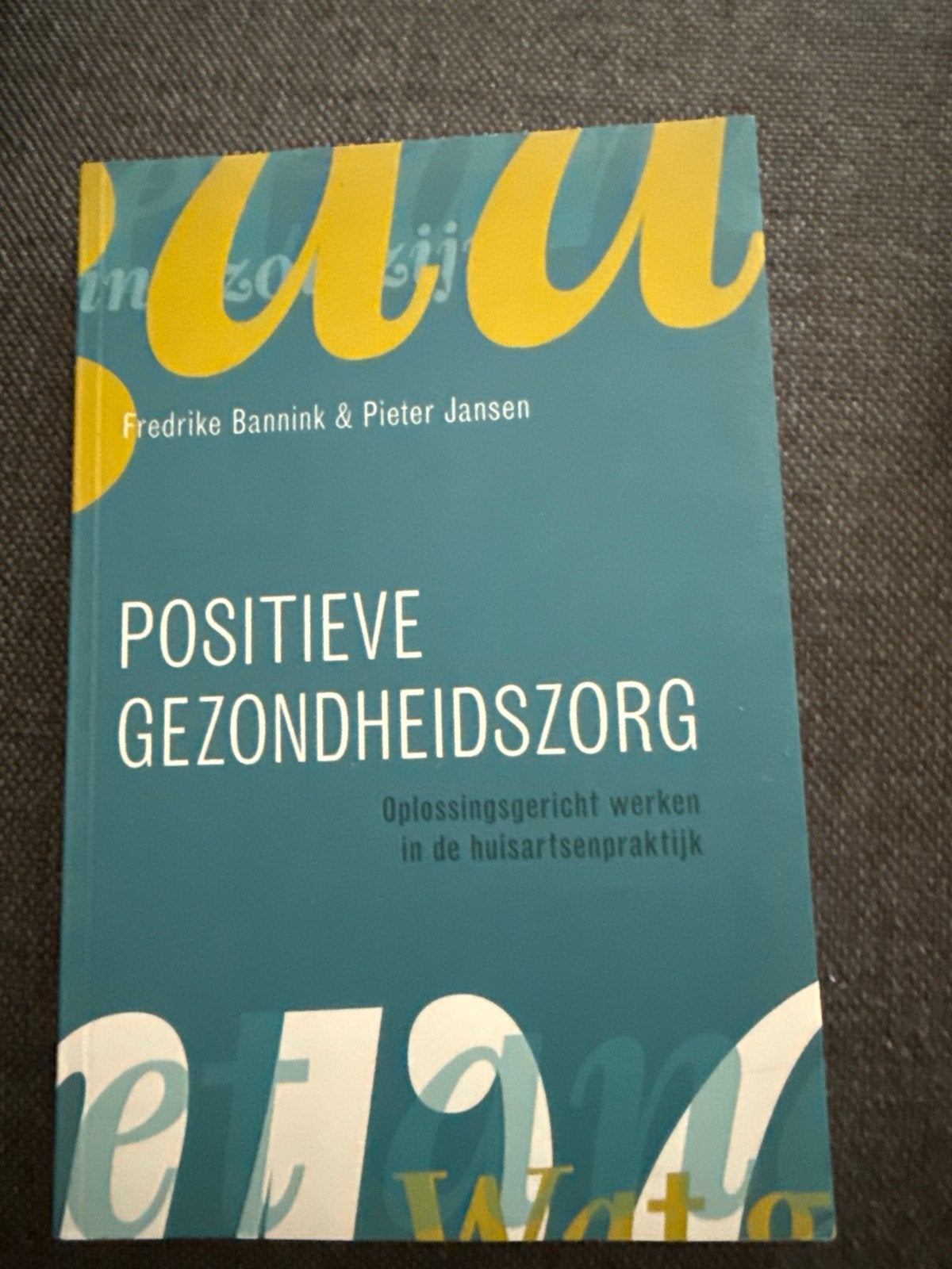 Positieve Gezondheidszorg - Oplossingsgericht werken, Ophalen of Verzenden, Zo goed als nieuw, Gezondheid en Conditie
