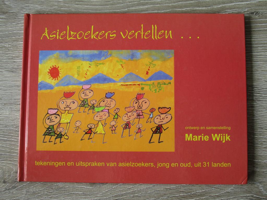 Asielzoekers vertellen - Marie Wijk, Ophalen of Verzenden, Gelezen, Nederland