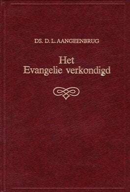 Ds. D.L. Aangeenbrug: Het Evangelie verkondigd., Gelezen, Christendom | Protestants, Ophalen of Verzenden, Ds. D.L. Aangeenbrug