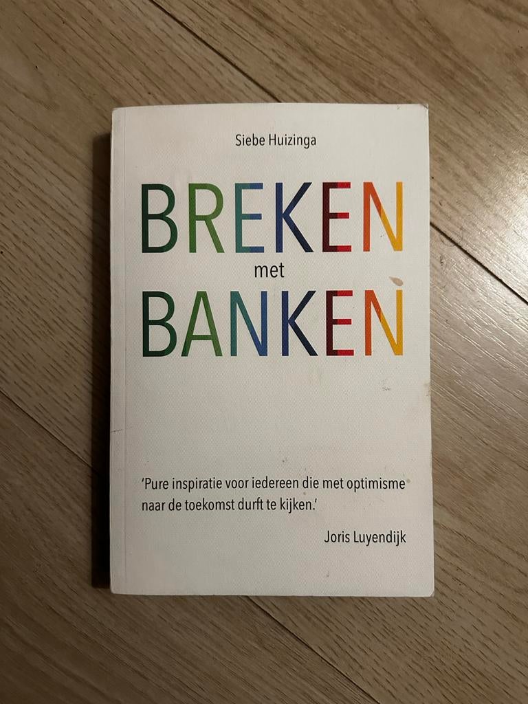 Breken met banken - Siebe Huizinga, Ophalen of Verzenden, Gelezen, Geld en Beleggen