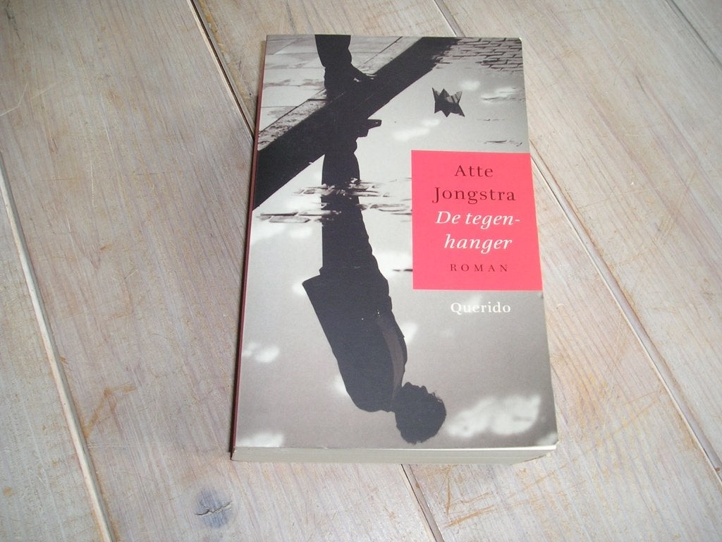 Atte Jongstra - De tegenhanger, Ophalen of Verzenden, Gelezen, Atte Jongstra, Nederland