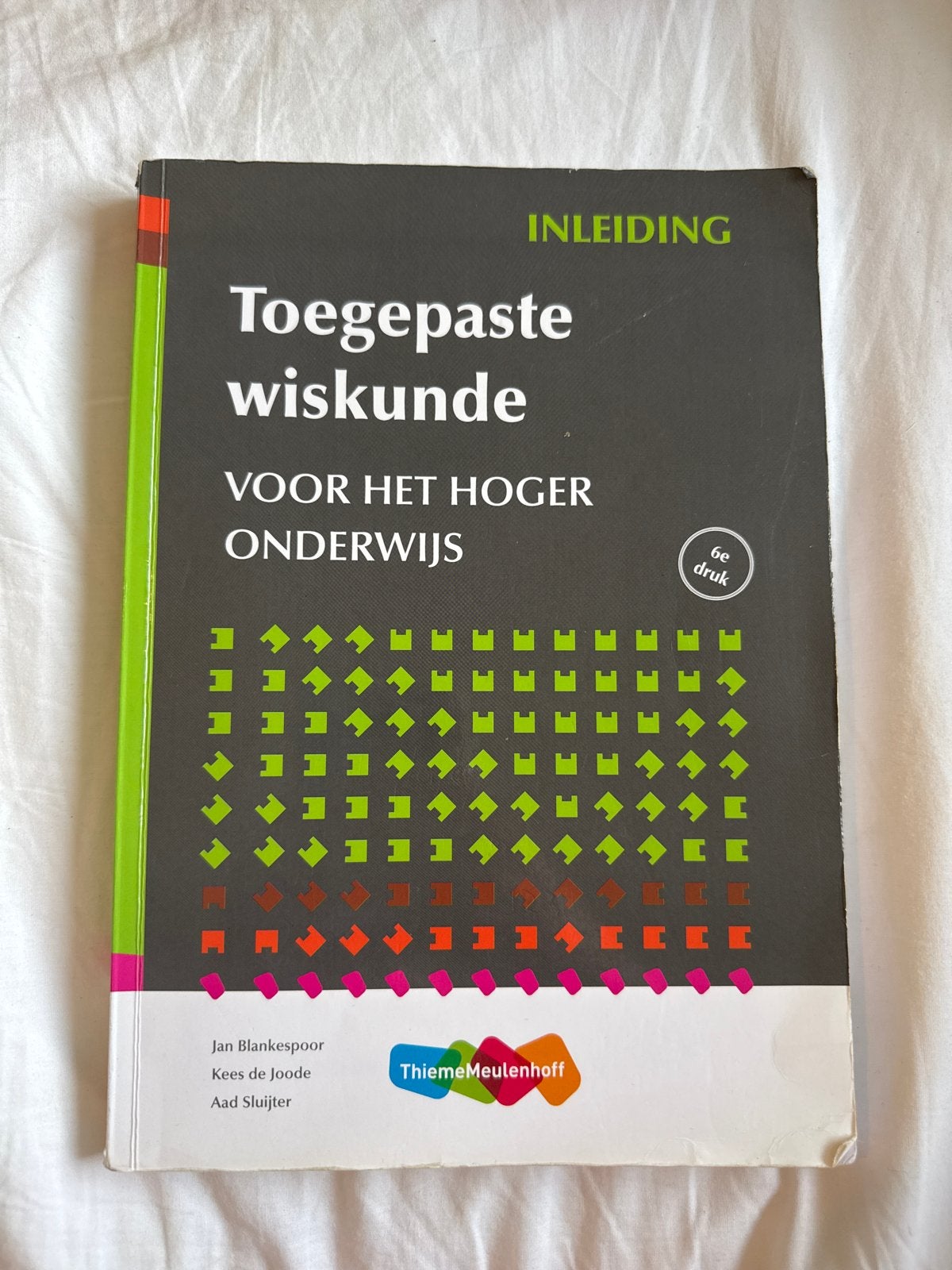 Toegepaste Wiskunde voor het Hoger Onderwijs (6e druk), Ophalen of Verzenden, Beta, Gelezen, HBO