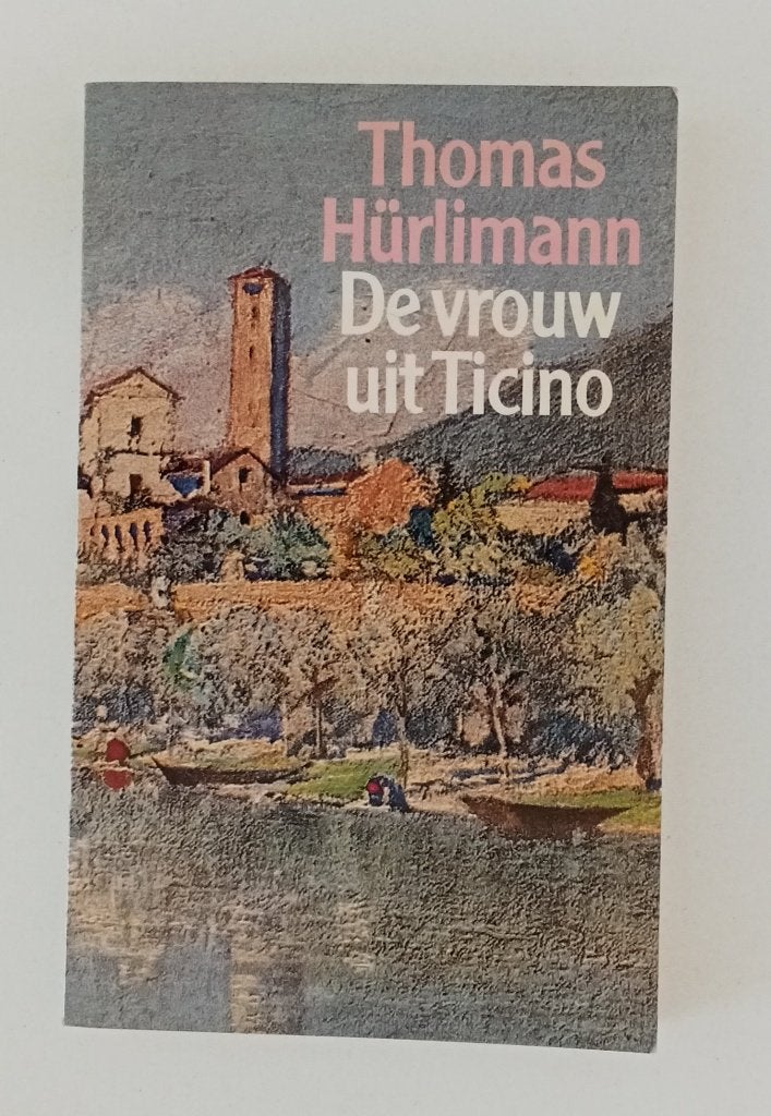 Hurlimann, Thomas - De vrouw uit Ticino, Verzenden, Gelezen, Europa overig