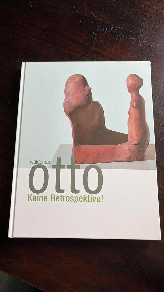Waldemar Otto - Keine Retrospective!, Ophalen of Verzenden, Gelezen, Beeldhouwkunst