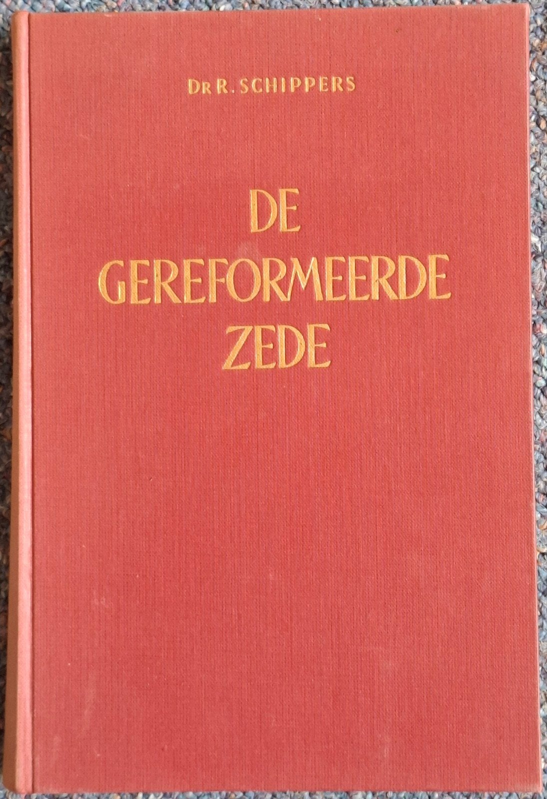 De Gereformeerde Zede - Dr. R. Schippers (1954), Gelezen, Christendom | Protestants, Ophalen of Verzenden, Dr. R. Schippers