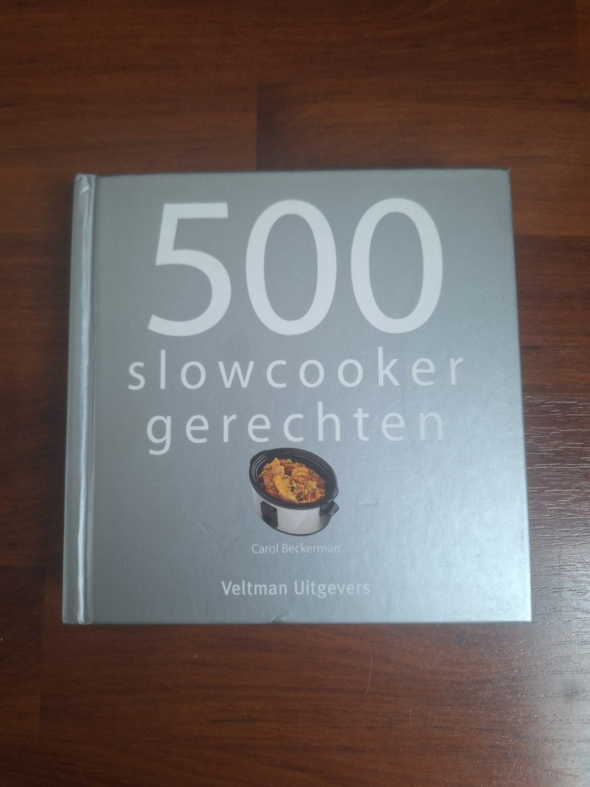 Carol Beckerman - 500 slowcooker recepten, Hoofdgerechten, Ophalen of Verzenden, Zo goed als nieuw, Carol Beckerman