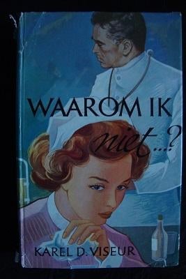 WAAROM IK NIET Karel D. Viseur, Boeken, Ophalen of Verzenden, Gelezen, Nederland