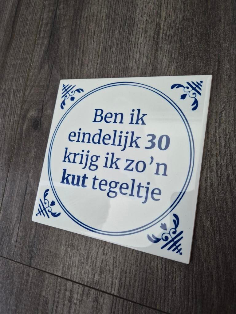 Tegeltje met grappige tekst voor 30e verjaardag, Ophalen of Verzenden, Zo goed als nieuw