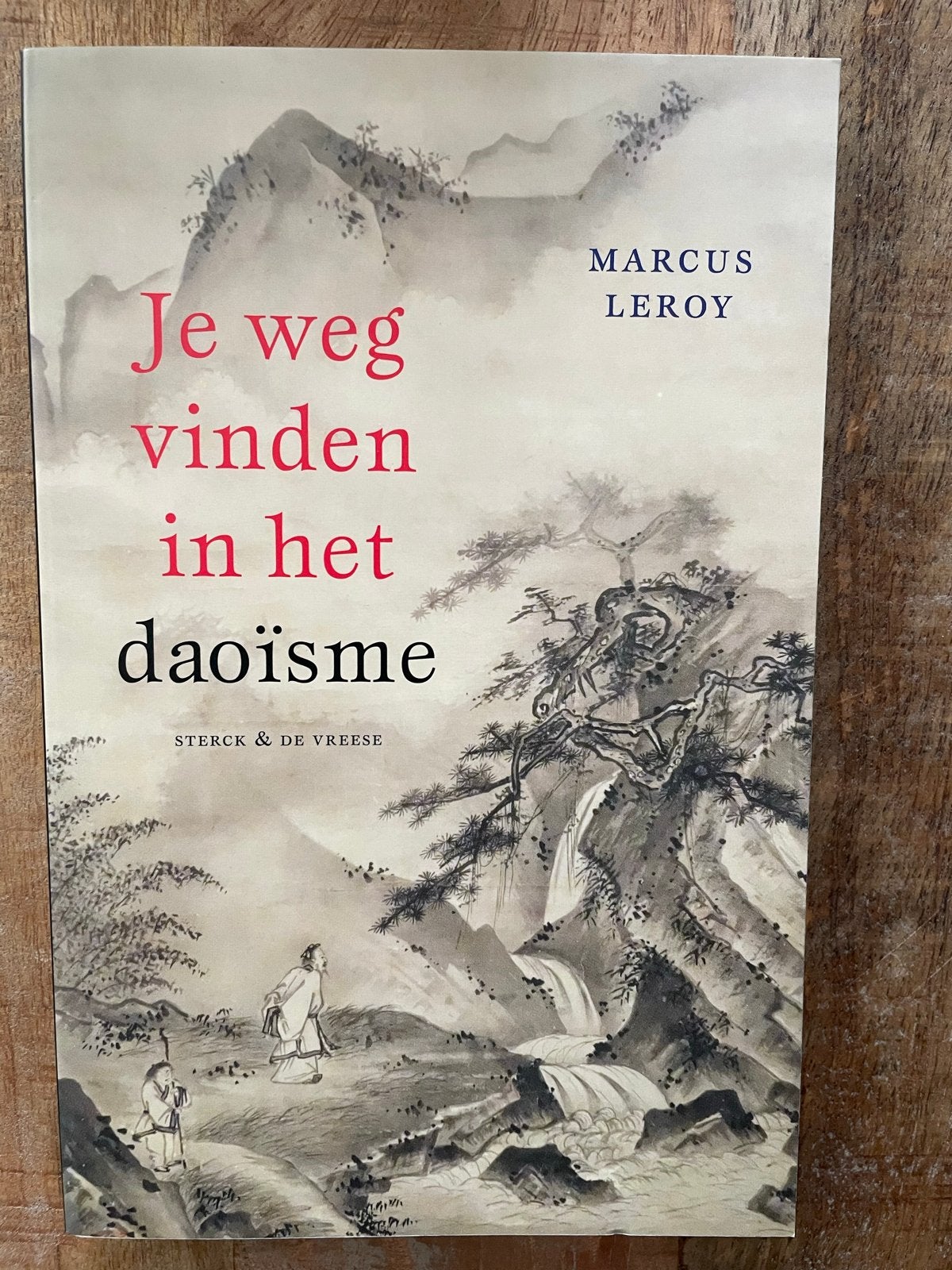Je weg vinden in het daoïsme - Marcus Leroy, Ophalen of Verzenden, Zo goed als nieuw, Spiritualiteit algemeen, Achtergrond en Informatie
