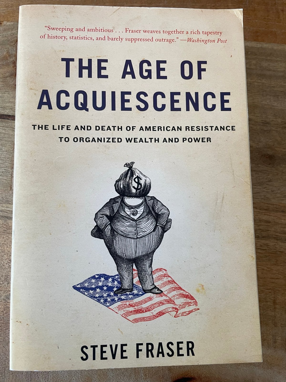 The Age of Acquiescence - Steve Fraser, Boeken, Ophalen of Verzenden, Zo goed als nieuw