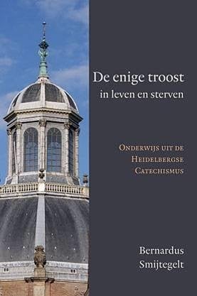 B. Smytegelt: Enige troost in leven en sterven (Kort begrip), Ds. B. Smytegelt, Nieuw, Christendom | Protestants, Ophalen of Verzenden