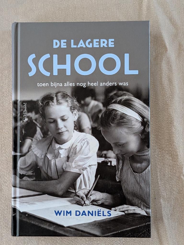 De lagere school - Wim Daniels, Boeken, Wim Daniëls, Ophalen of Verzenden, 20e eeuw of later, Gelezen