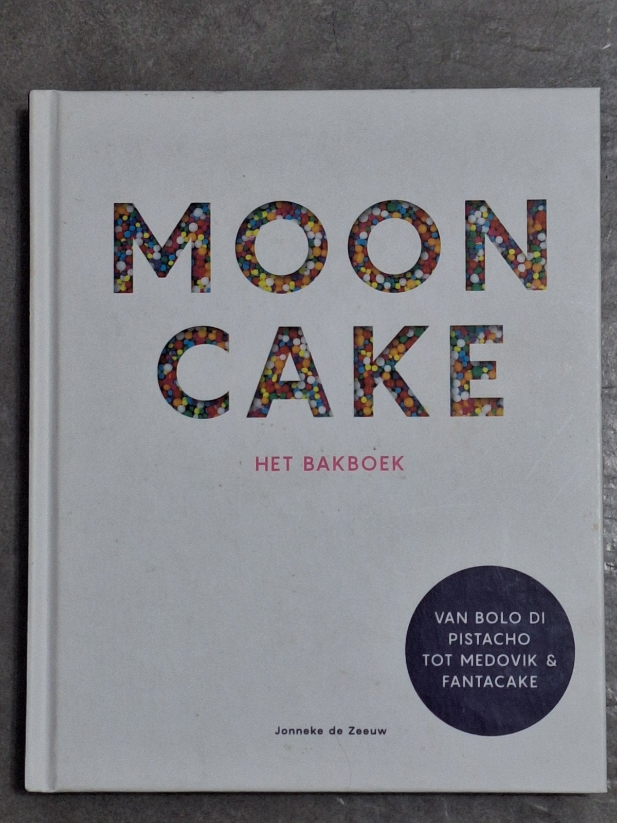 Mooncake: Het Bakboek - Jonneke de Zeeuw (kookboek), Taart, Gebak en Desserts, Jonneke de Zeeuw, Ophalen of Verzenden, Zo goed als nieuw