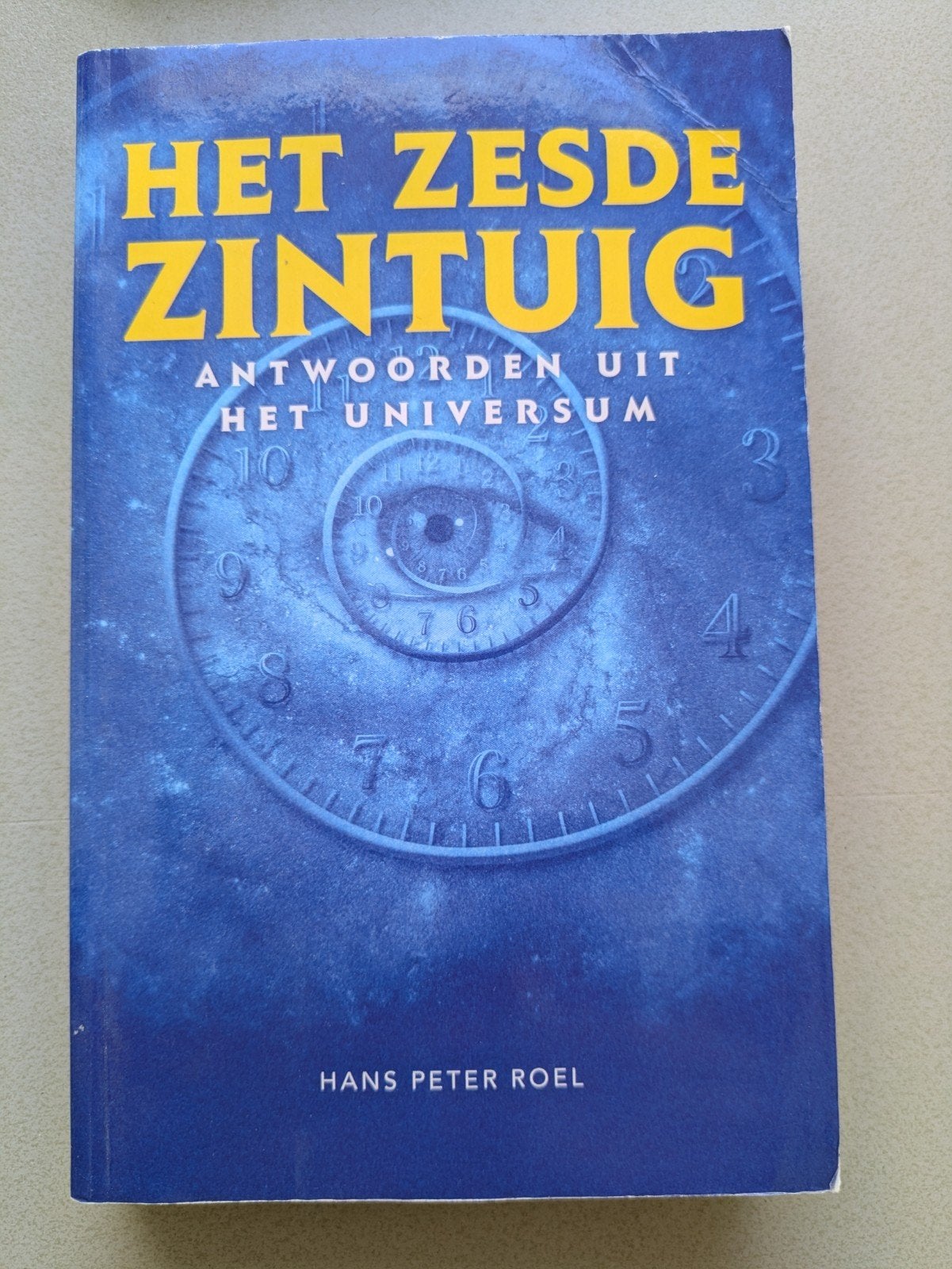 Het Zesde Zintuig: Antwoorden uit het Universum, Gelezen, Achtergrond en Informatie, Spiritualiteit algemeen, Hans Peter Roel