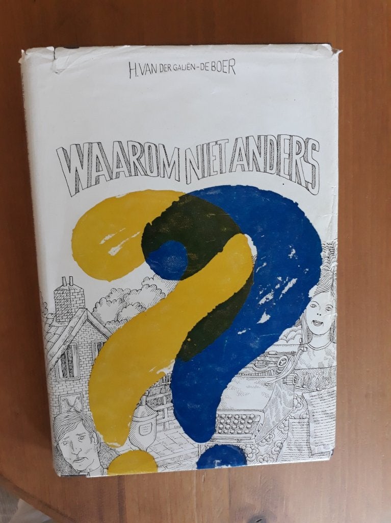 Waarom niet anders, Gelezen, Ophalen of Verzenden, Nederland, H. van Galiën-de Boer
