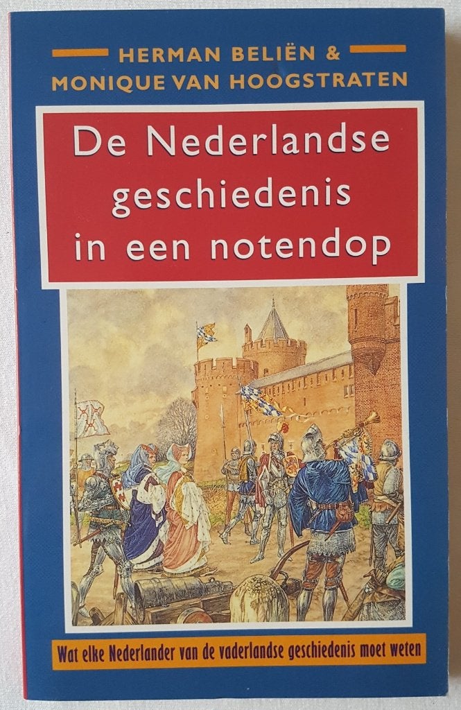 De Nederlandse geschiedenis in een notendop - IZGST, Ophalen of Verzenden, 14e eeuw of eerder, Zo goed als nieuw, Herman Beliën; Monique van Hoogstraten