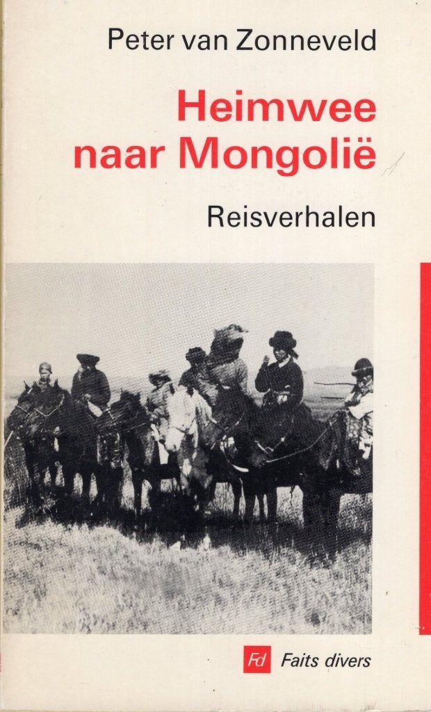 Heimwee Naar Mongolië - Peter van Zonneveld BOEK, Ophalen of Verzenden, Gelezen, Peter van Zonneveld