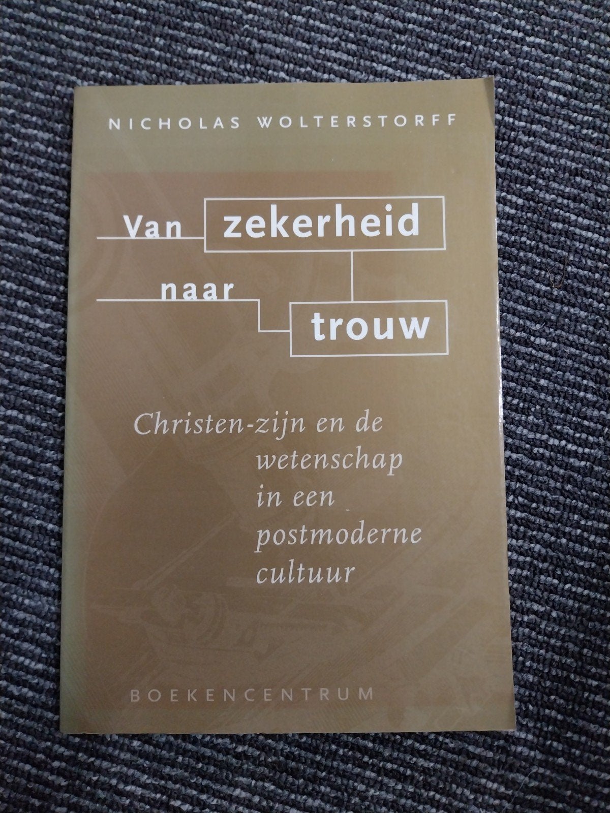 Van zekerheid naar trouw - Nicholas Wolterstorff, Ophalen of Verzenden, Gelezen, Nicholas Wolterstorff, Christendom | Protestants