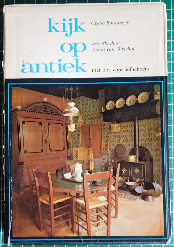 Kijk op antiek -Gisele Boulanger, Ophalen of Verzenden, Gelezen, Overige onderwerpen