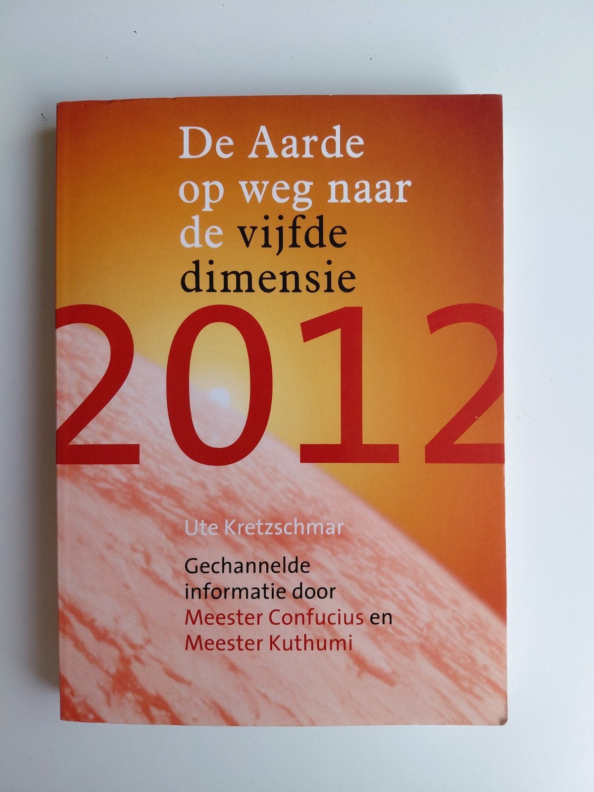 2012 De aarde op weg naar de vijfde dimensie, Boeken, Esoterie en Spiritualiteit, Achtergrond en Informatie, Spiritualiteit algemeen