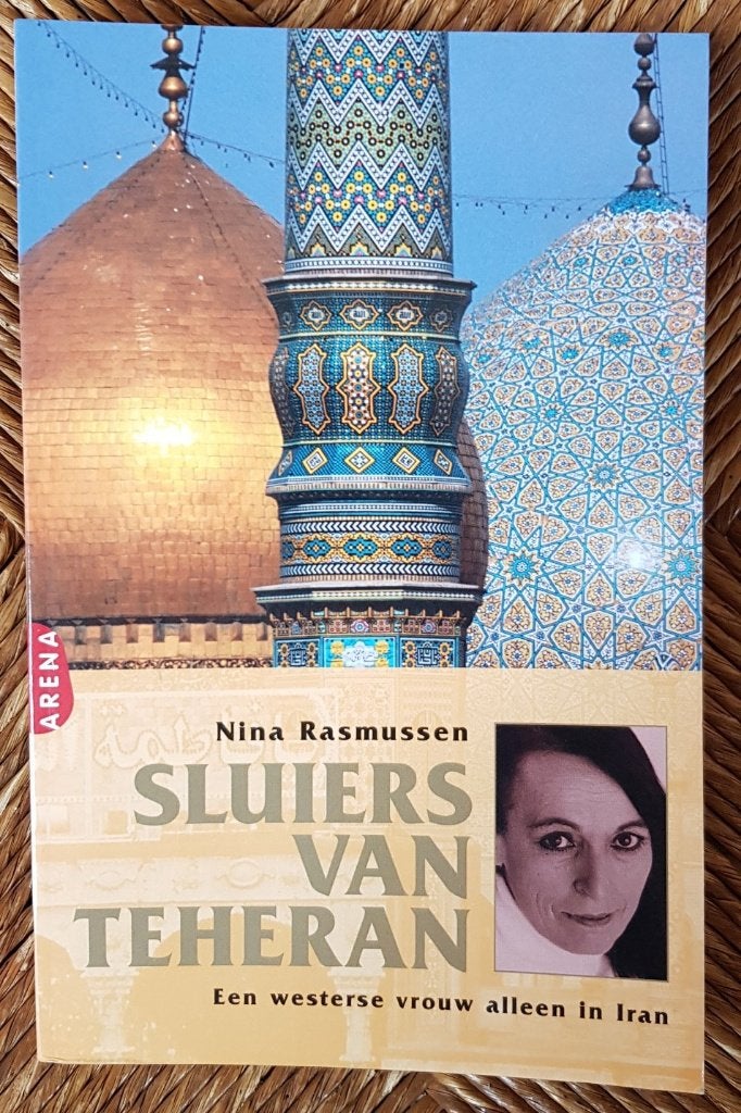 Sluiers van Teheran - Nina Rasmussen - Iran - IGST, Boeken, Ophalen of Verzenden, Gelezen, Nina Rasmussen, Azië