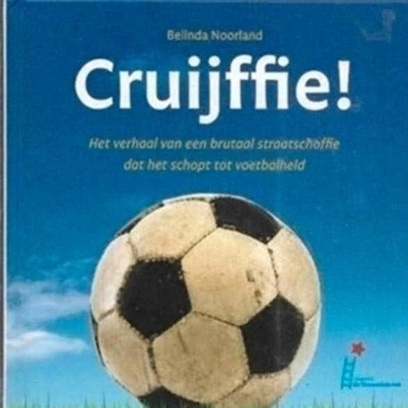 Belinda Noorland Cruijffie! (Johan Cruyff), Boeken, Ophalen of Verzenden, Zo goed als nieuw