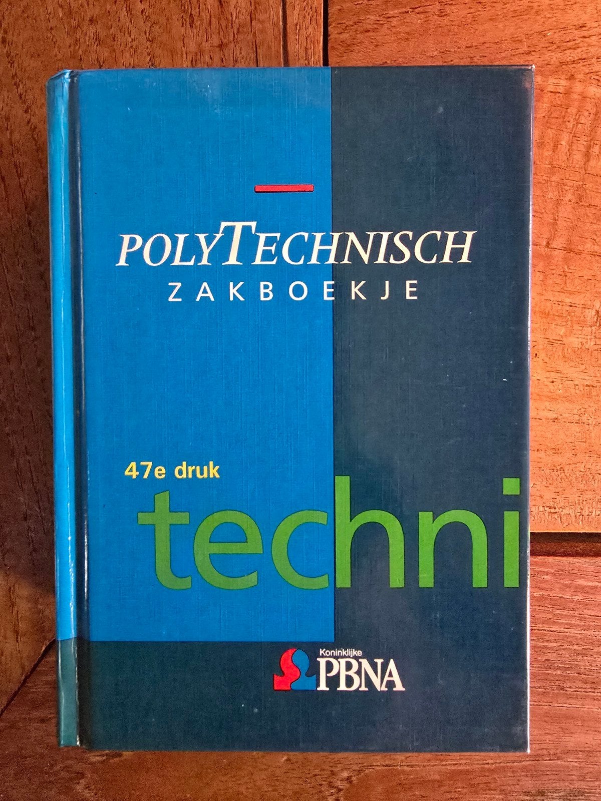 Poly-Technisch Zakboekje - 47e druk, Nieuw, Ophalen of Verzenden, Koninklijke PBNA, Overige onderwerpen